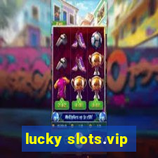 lucky slots.vip